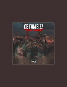 收听 CB Fam Bizz、观看音乐视频、阅读小传、查看巡演日期等 ！