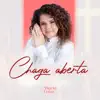 Maria Luiza - Chaga Aberta