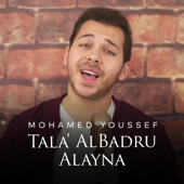 Tala' Al Badru Alayna - Mohamed Youssef