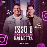 Isso o Instagram Não Mostra (feat. Jonas Esticado) - Single - Thales Lessa
