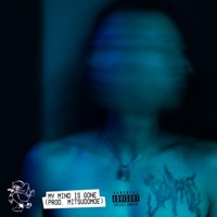 My Mind Is Gone - Single - Yellowmane