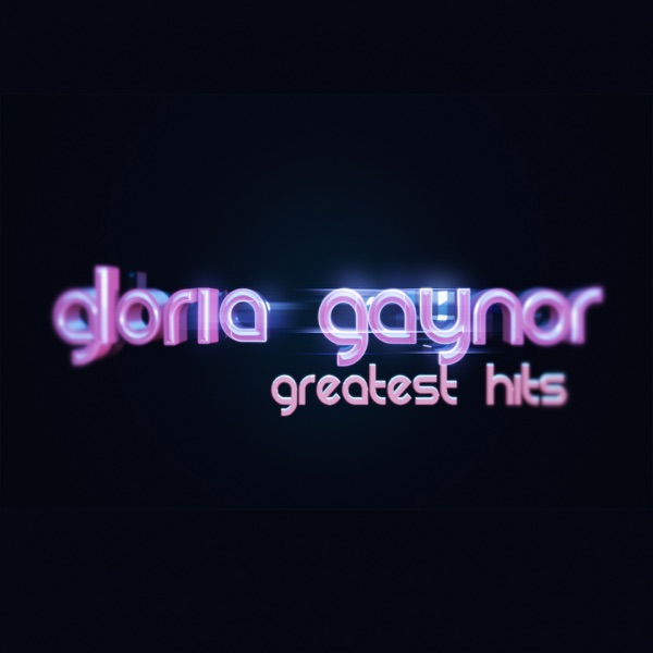 Gloria Gaynor (Greatest Hits) - Gloria Gaynor