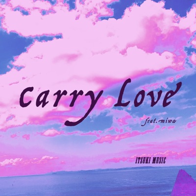 Carry Love (feat. MIWA) - Single