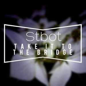 Take It To the Bridge