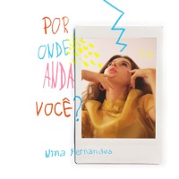Por Onde Anda Você? - Single - Nina Fernandes