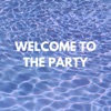 Welcome to the Party - Single