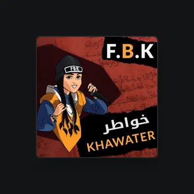 Listen to F.B.K, watch music videos, read bio, see tour dates & more!