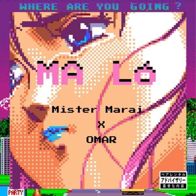 Ma Lo (feat. Mister Marai) - Single