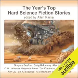 The Year's Top Hard Science Fiction Stories (Unabridged)