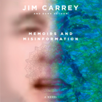 Jim Carrey & Dana Vachon - Memoirs and Misinformation: A novel (Unabridged) artwork