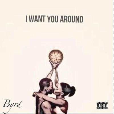 I Want You Around (Freestyle) - Single