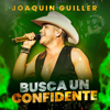 Busca Un Confidente (En Vivo) - Joaquin Guiller