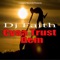 Cyaa Trust Dem - DJ Faith lyrics