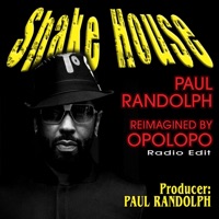 Shake House (Opolopo Reimagination) [feat. Opolopo] [Radio Edit] - Single - Paul Randolph