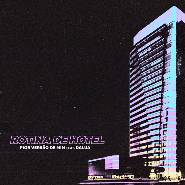 Rotina de Hotel (feat. Dalua)