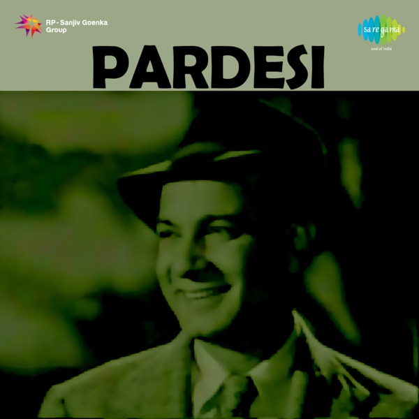 Pardesi (Original Motion Picture Soundtrack)