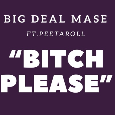 Bitch Please (feat. Peetaroll) - Single