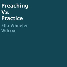 Preaching vs. Practice (Unabridged)