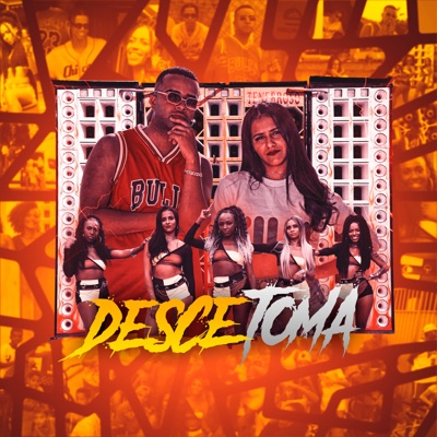 Desce Toma (feat. MC Nego W) - Single