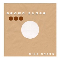 Brown Sugar - Single - Mike Nasty