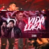 Vida Loka (Ao Vivo) [feat. João Neto & Frederico] - Single