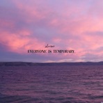 Everyone Is Temporary. - Single
