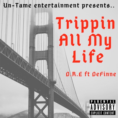 Trippin All My Life (feat. DeFinne) - Single