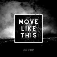 Move Like This - Single - High Stakes
