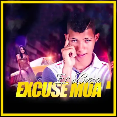 Excuse Mua - Single - El Boza