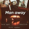 Man Away (feat. Donclick & Veck Opel) - Single