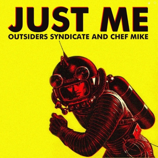 Just Me (feat. Chef Mike)