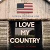 I Love My Country by Florida Georgia Line iTunes Track 2