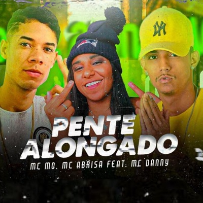 Pente Alongado (feat. Mc Danny) - Single