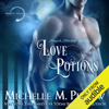 Love Potions: Warlocks MacGregor Book 1 (Unabridged) - Michelle M. Pillow