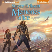 Memories of Ice: Malazan Book of the Fallen, Book 3 (Unabridged)