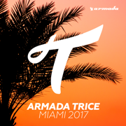 Armada Trice - Miami 2017 - Various Artists