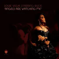 Angels Are Watching Me (feat. Bucie) — Louie Vega