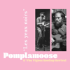 Les Yeux Noirs (feat. The Vignes Rooftop Revival) - Pomplamoose