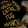 Como arena entre tus manos - Single