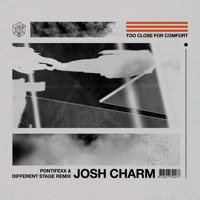 Josh Charm - Too Close for Comfort (Pontifexx & Different Stage Remix)