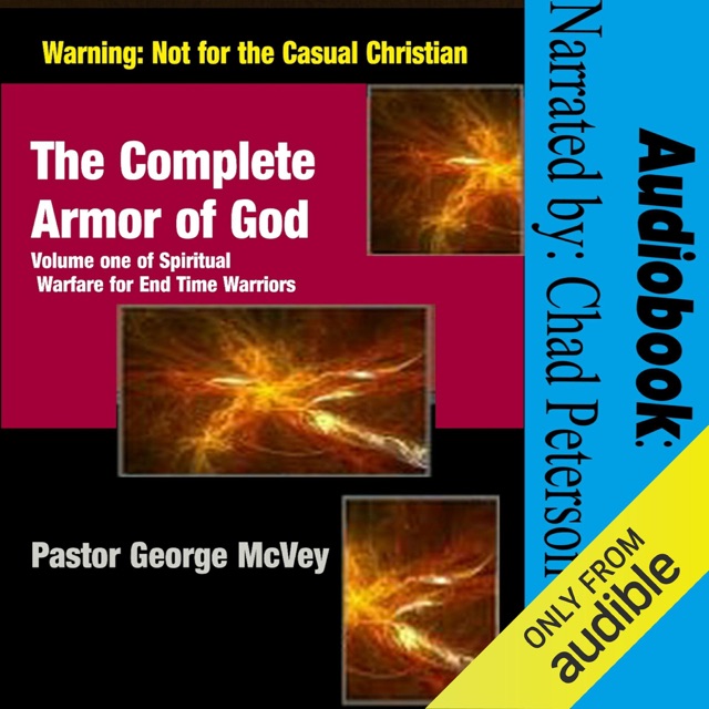 The Complete Armor of God: Spiritual Warfare for End Time Warriors (Unabridged) Album Cover