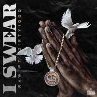 I Swear (feat. Dirty1000) - Single - Raw