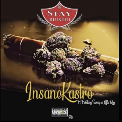 Stay Blunted (feat. FieldBoy Swoop & Little Rey) - Single