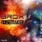 Noisemaker - Brox lyrics