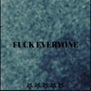 F**k Everyone (feat. Hank) - Single