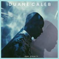 One Eighty - Duane Caleb