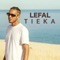 Tieka - Lefal lyrics