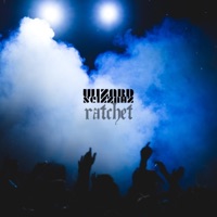 Ratchet - Single - Wizard & Scizzahz
