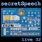 Live at Rekult, Vol. 2 - Secretspeech lyrics