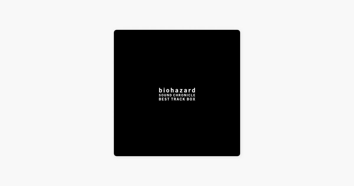 biohazard SOUND CHRONICLE BEST TRACK BOX - Album by カプコン